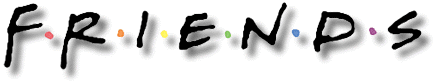 f*r*i*e*n*d*s